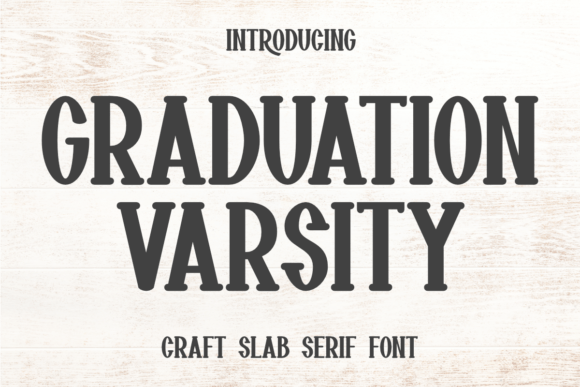 Graduation Varsity: A Bold Slab Serif for Impactful Designs
