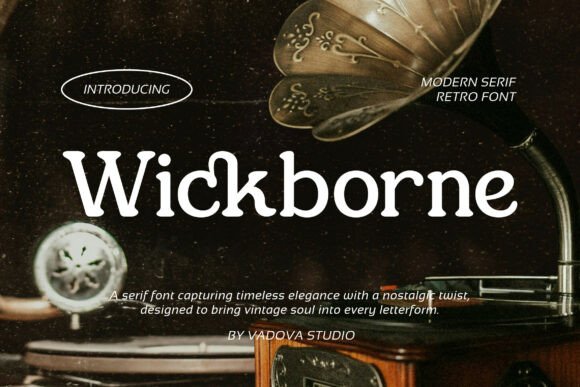 Wickborne: The Modern Serif with a Vintage Soul